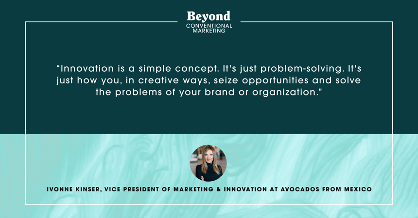 Ivonne Kinser_BeyondConventionalMarketing_Headline&Quote_Episode01_v1