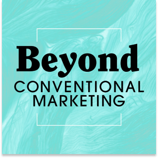 Beyond Conventional Marketing Podcast