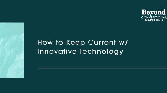 how to keep current with innovative technology